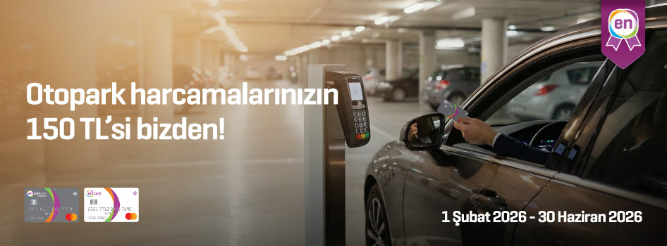 ​Otopark harcamalarınızın 150 TL’si bizden!