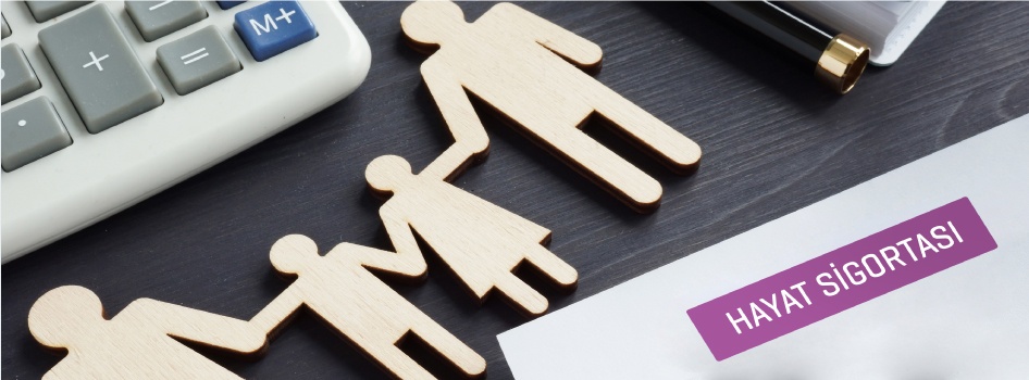 Hayat Sigortası Nedir?